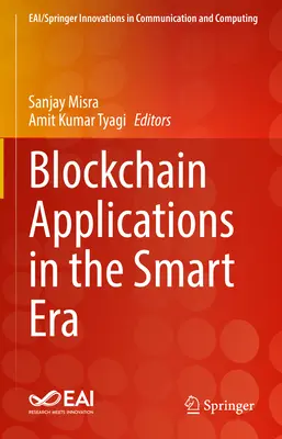 Aplikacje blockchain w erze inteligentnych technologii - Blockchain Applications in the Smart Era