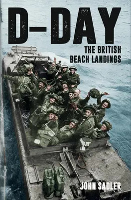 D-Day: brytyjskie lądowanie na plaży - D-Day: The British Beach Landings