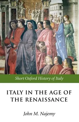 Włochy w epoce renesansu: 1300-1550 - Italy in the Age of the Renaissance: 1300-1550