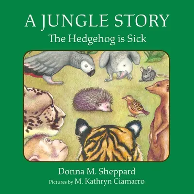 Opowieść z dżungli: Jeż jest chory - A Jungle Story: The Hedgehog Is Sick