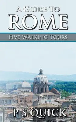 Przewodnik po Rzymie: Pięć pieszych wycieczek - A Guide to Rome: Five Walking Tours