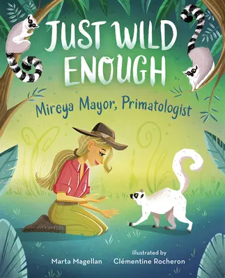 Wystarczająco dzikie: Mireya Mayor, prymatolog - Just Wild Enough: Mireya Mayor, Primatologist