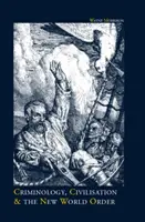 Kryminologia, cywilizacja i nowy porządek świata - Criminology, Civilisation and the New World Order