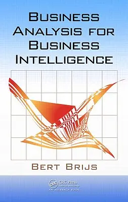 Analiza biznesowa na potrzeby Business Intelligence - Business Analysis for Business Intelligence