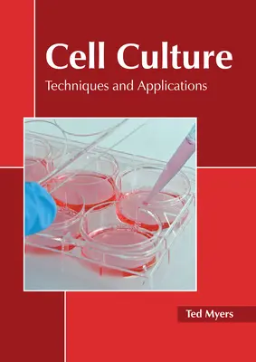 Kultura komórkowa: Techniki i zastosowania - Cell Culture: Techniques and Applications