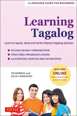Nauka języka tagalog: Naucz się szybko mówić, czytać i pisać po filipińsku/tagalsku! (Darmowe audio online i karty flash) - Learning Tagalog: Learn to Speak, Read and Write Filipino/Tagalog Quickly! (Free Online Audio & Flash Cards)