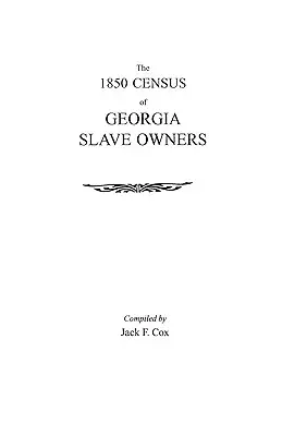 Spis właścicieli niewolników w Georgii w 1850 r. - The 1850 Census of Georgia Slave Owners