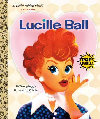Lucille Ball: Mała biografia w złotej księdze - Lucille Ball: A Little Golden Book Biography