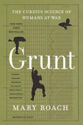 Grunt: Ciekawa nauka o ludziach na wojnie - Grunt: The Curious Science of Humans at War