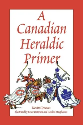 Kanadyjski elementarz heraldyczny - A Canadian Heraldic Primer