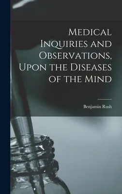 Dociekania i obserwacje medyczne dotyczące chorób umysłu - Medical Inquiries and Observations, Upon the Diseases of the Mind