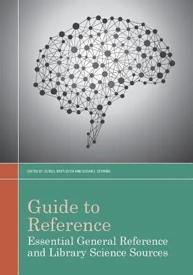 Przewodnik po źródłach: Niezbędne ogólne źródła referencyjne i biblioteczne - Guide to Reference: Essential General Reference and Library Science Sources