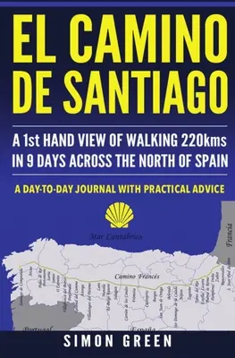 El Camino de Santiago: Widok z pierwszej ręki na przejście 220 km w 9 dni przez północną Hiszpanię - El Camino de Santiago: A 1st Hand View of Walking 220kms in 9 Days Across the North of Spain