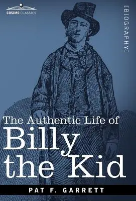 Autentyczne życie Billy'ego Kida - The Authentic Life of Billy the Kid
