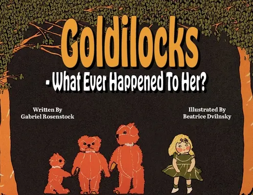 Złotowłosa: Co się z nią stało? - Goldilocks What Ever Happened To Her?