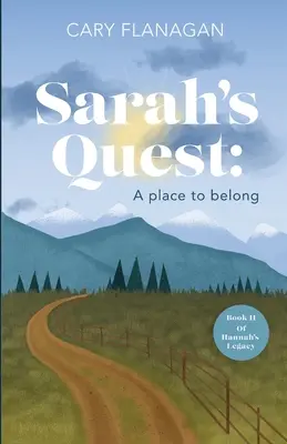 Sarah's Quest: A Place to Belong: A Place to Belong