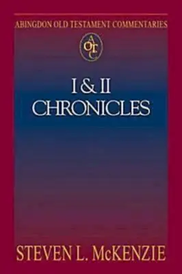 Komentarze Abingdon do Starego Testamentu: I i II Księga Kronik - Abingdon Old Testament Commentaries: I & II Chronicles