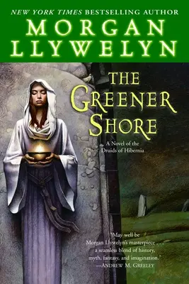 The Greener Shore: Powieść o druidach z Hibernii - The Greener Shore: A Novel of the Druids of Hibernia