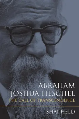 Abraham Joshua Heschel: Wezwanie do transcendencji - Abraham Joshua Heschel: The Call of Transcendence