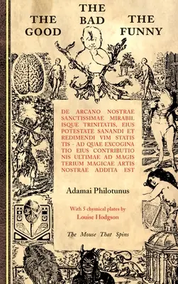 Dobry, zły, zabawny: de Arcano Nostrae Sanctissimae Mirabilisque Trinitatis - The Good The Bad The Funny: de Arcano Nostrae Sanctissimae Mirabilisque Trinitatis