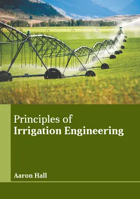 Zasady inżynierii nawadniania - Principles of Irrigation Engineering