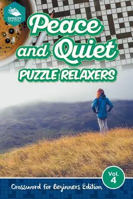 Peace and Quiet Puzzle Relaxers Vol 4: Krzyżówka dla początkujących Edycja - Peace and Quiet Puzzle Relaxers Vol 4: Crossword For Beginners Edition