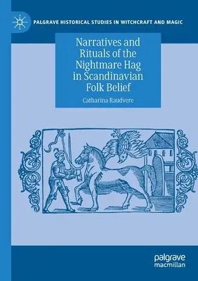 Narracje i rytuały koszmarnej wiedźmy w skandynawskich wierzeniach ludowych - Narratives and Rituals of the Nightmare Hag in Scandinavian Folk Belief