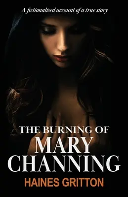 Spalenie Mary Channing - The Burning of Mary Channing