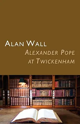 Alexander Pope w Twickenham - Alexander Pope at Twickenham