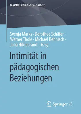 Intimitt in Pdagogischen Beziehungen (Intymność w relacjach pedagogicznych) - Intimitt in Pdagogischen Beziehungen