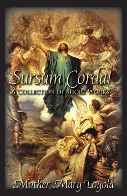 Sursum Corda! Zbiór krótkich utworów - Sursum Corda!: A Collection of Short Works