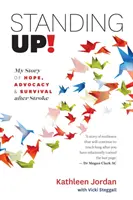 Wstań! Moja historia nadziei, wsparcia i przetrwania po udarze mózgu - Standing Up!: My Story of Hope, Advocacy & Survival After Stroke