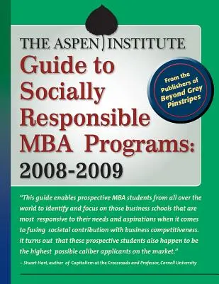 Przewodnik Aspen Institute po społecznie odpowiedzialnych programach MBA: 2008-2009 - The Aspen Institute Guide to Socially Responsible MBA Programs: 2008-2009