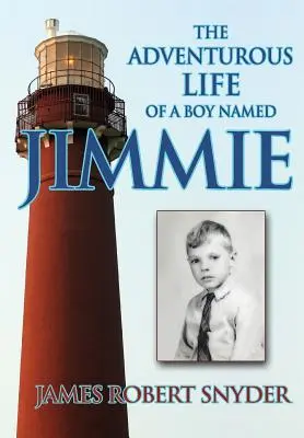 Pełne przygód życie chłopca o imieniu Jimmie - The Adventurous Life of a Boy Named Jimmie