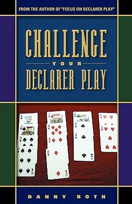 Rzuć wyzwanie swojej grze deklaracyjnej - Challenge Your Declarer Play