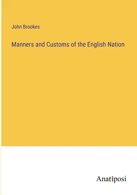 Maniery i zwyczaje narodu angielskiego - Manners and Customs of the English Nation