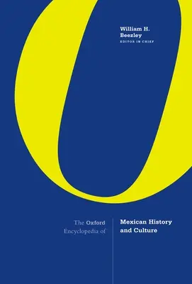 Oksfordzka encyklopedia historii i kultury Meksyku - The Oxford Encyclopedia of Mexican History and Culture