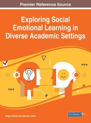 Odkrywanie społecznego uczenia się emocjonalnego w różnych środowiskach akademickich - Exploring Social Emotional Learning in Diverse Academic Settings