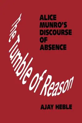 Tumble of Reason: Dyskurs nieobecności Alice Munro - The Tumble of Reason: Alice Munro's Discourse of Absence