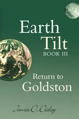 Earth Tilt, Book III: Powrót do Goldston - Earth Tilt, Book III: Return to Goldston