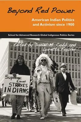 Beyond Red Power: Polityka i aktywizm Indian amerykańskich od 1900 roku - Beyond Red Power: American Indian Politics and Activism Since 1900