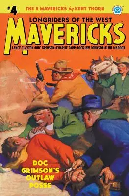 Mavericks #4: Wyjęty spod prawa oddział Doca Grimsona - Mavericks #4: Doc Grimson's Outlaw Posse