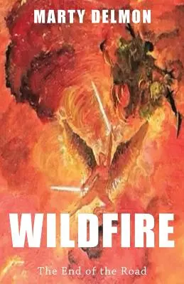 Wildfire: Koniec drogi - Wildfire: The End of the Road