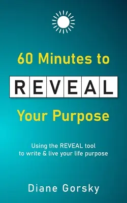 60 minut na ujawnienie swojego celu - 60 Minutes to Reveal Your Purpose
