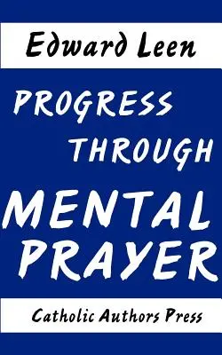 Postęp poprzez modlitwę mentalną - Progress Through Mental Prayer