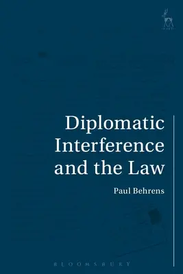 Ingerencja dyplomatyczna a prawo - Diplomatic Interference and the Law