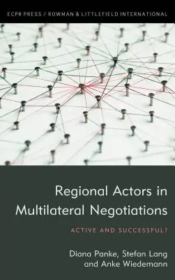 Podmioty regionalne w negocjacjach wielostronnych: Aktywni i skuteczni? - Regional Actors in Multilateral Negotiations: Active and Successful?