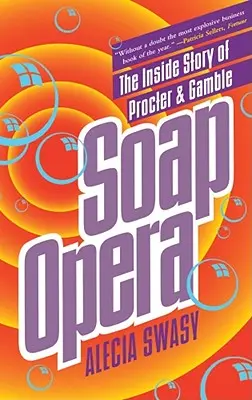 Opera mydlana: Wewnętrzna historia Procter & Gamble - Soap Opera: The Inside Story of Procter & Gamble