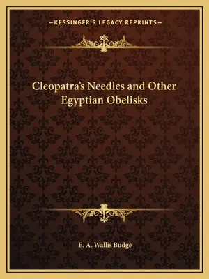 Igły Kleopatry i inne egipskie obeliski - Cleopatra's Needles and Other Egyptian Obelisks