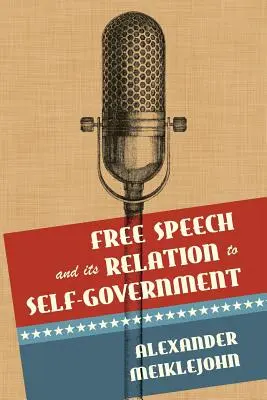 Wolność słowa i jej związek z samorządnością - Free Speech and Its Relation to Self-Government